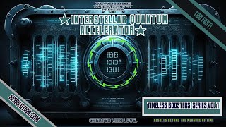 ★Interstellar Quantum Accelerator★ Super Booster Beyond Time ★300K Special★ [upl. by Tobie]