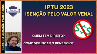 IPTU 2023  ISENÇÃO DE IPTU PELO VALOR VENAL [upl. by Leahey]