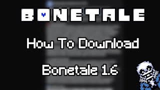 How to Download Bonetale 16 Alpha on pc and mobile [upl. by Nilkoorb]