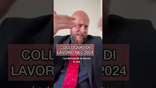 Colloquio di lavoro nel 2024 [upl. by Oloap998]