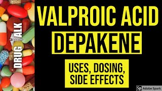 Valproic Acid Depakene  Uses Dosing Side Effects [upl. by Sunday]