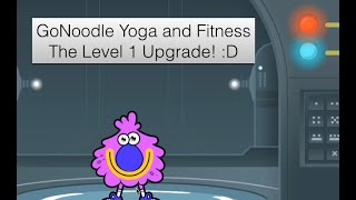 GoNoodle Yoga and Fitness The Level 1 Upgrade [upl. by Mcnally]