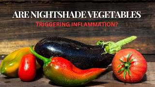 Do Nightshade Vegetables Cause Inflammation 2024 [upl. by Frances]