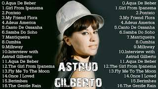 BEST OF ASTRUD GILBERTO FULL ALBUM [upl. by Leiad]