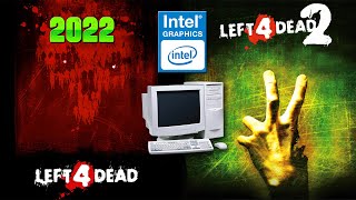 SE PUEDE JUGAR LEFT 4 DEAD 2 EN PC DE BAJOS RECURSOS 2022  Intel HD Graphics  4GB RAM  ChoChe7w7 [upl. by Emelyne998]