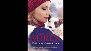 Krystyna Mirek  Zielona gwiazdka  Audiobooki  Audiobook Pl  Romans [upl. by Oilcareh90]