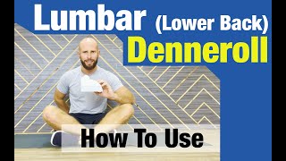 How To Use a Lumbar Denneroll Lower Back Retrainer  Chichester Chiropractic Health Centre [upl. by Rhoda33]