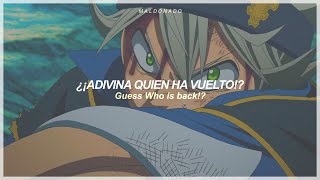 Black Clover Opening 4  Guess Who Is Back  Sub Español 『AMV』♡ [upl. by Ama]