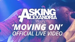 Asking Alexandria  Moving On Official HD Live Video [upl. by Ziwot]