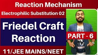 Reaction Mechanism 06  Electrophilic Substitution 02  FRIEDEL CRAFT REACTION  JEE MAINSNEET [upl. by Franciska]