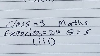 Class 9 Maths Exercise 24 Q534  class 9 maths chapter 2 exercise 24 q534 [upl. by Hinman]