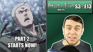 IM EXPECTING ANYTHING AT THIS POINT  Attack On Titan Season 3 Episode 13  Rich Reaction [upl. by Noslrac]