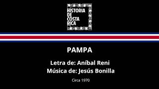 Pampa  Canción folclórica de Costa Rica LETRA [upl. by Otanod]