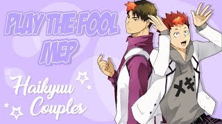 ❥ ❝WE PLAY THE LOVEFOOLS❞  HAIKYUU COUPLES ℳEP [upl. by Matty]