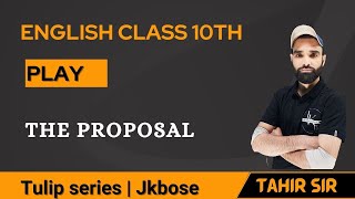 The proposal  Class 10th English  Tulip Series  Jkbose  By Tahir Sir [upl. by Amberly]