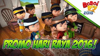 BoBoiBoy Promo Raya 2016 [upl. by Reitrac124]