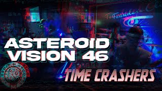 Asteroid Vision 46  Time Crashers [upl. by Ramey]