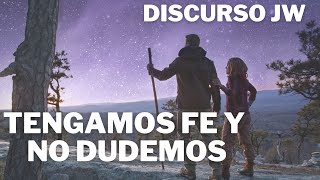 MEJORES DISCURSOS TESTIGOS DE JEHOVÁ ¿TENGAMOS FE Y NO DUDEMOS JWORG [upl. by Griffy606]