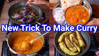 4 New Way Curries for Quick Dinner amp Lunch  Simple Gravy amp Dry Sabji with New Trick [upl. by Yelyah]