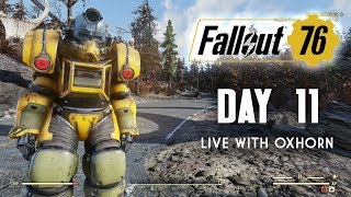 Day 11 of Fallout 76  Live Now with Oxhorn [upl. by Younger595]