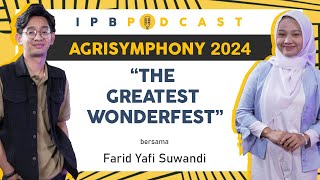 IPB Podcast Agrisymphony 2024 “The Greatest Wonderfestquot [upl. by Leandro252]