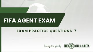 FIFA Agent 2024 Exam Practice Questions 7 [upl. by Aynatahs139]