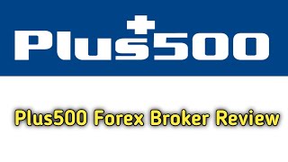 Plus 500 Forex broker review  Plus 500 Forex [upl. by Trauner]