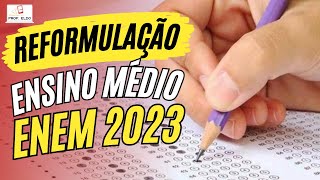 📝DESVENDANDO O ENEM 202324  Impactos da Reforma no Novo Ensino Médio ✨ [upl. by Anrehs580]