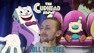 KING DICE  The Cuphead Show Season 1 Episode 5  Roll the Dice Reaction [upl. by Marguerie113]