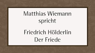 Friedrich Hölderlin „Der Friede“ [upl. by Lodi69]