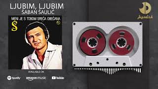 Saban Saulic  Meni je s tobom sreca obecana  REMASTERED 1981  CEO ALBUM [upl. by Ynelram972]