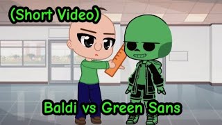 Short Video Baldi vs Green Sans [upl. by Ottilie]