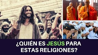 Lo que Piensan sobre Jesús estas 5 Religiones [upl. by Euqinmod521]