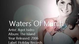 Agot Isidro  Waters Of March [upl. by Ativad375]