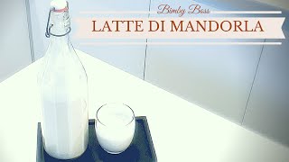 Latte di Mandorla  Bimby TM6  TM5 TM31  Thermomix [upl. by Airretal]