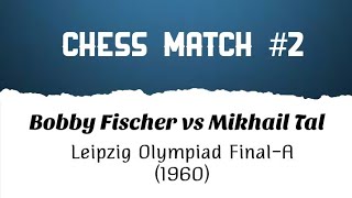 Bobby Fischer vs Mikhail Tal  Leipzig Olympiad FinalA 1960 [upl. by Reld]