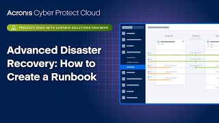 Acronis Cyber Protect Cloud Product Demo Advanced Disaster Recovery  How to Create a Runbook [upl. by Gifferd]