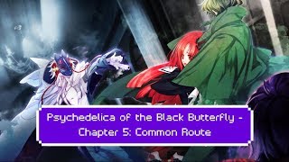 Psychedelica of the Black Butterfly  Chapter 5  Common Route [upl. by Calderon]