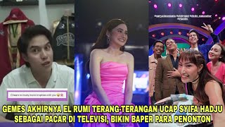 Bikin Syifa Hadju Salting El Rumi Dengan Bangga Menyebut Syifa Sebagai Pacar Saat Live Diacara TV [upl. by Adnocahs]