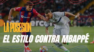 La Posesión 1x22 El estilo contra Mbappé y los nombres de la cumbre FlickLaporta [upl. by Enylhsa]