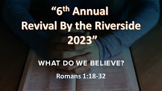 October 1 2023 Revival By the Riverside quotWhat Do We Believequot part 4 [upl. by Ahsrat]