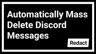 How to Mass Delete Discord Messages  Redactdev Tutorial [upl. by Hourihan]