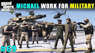 MICHAELS WORK FOR MILITARY l GTA V GAMEPLAY EP69 [upl. by Shawna]