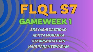 FLQL S7 GW1 India Track GOTW Ft Sreyashi Aditya Morarka Hari Parameswaran amp Utkarsha [upl. by Ahsap]