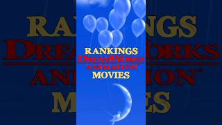 Ranking Dreamworks Animation Movies  Dreamworks animations movies animatedmovies [upl. by Ahsinam531]