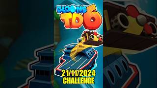 Advanced Challenge 21112024 Bloons TD6 [upl. by Bunting239]