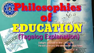 Pilosopiya ng Edukasyon Tagalog Explanation [upl. by Regine377]