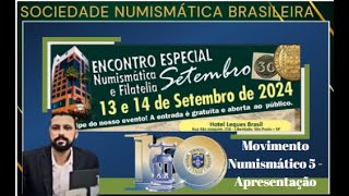 Movimento Numismático 5  Apresentação [upl. by Anaejer]