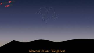 Marconi UnionWeightless【失重歌曲】【失重】【Weightless】【網絡熱搜】 [upl. by Mchale]