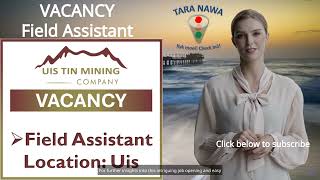 👷‍♂️Vacancy Uis Tin Mining Company Field Assistant Closing Date 25 April 2024 [upl. by Kahn]